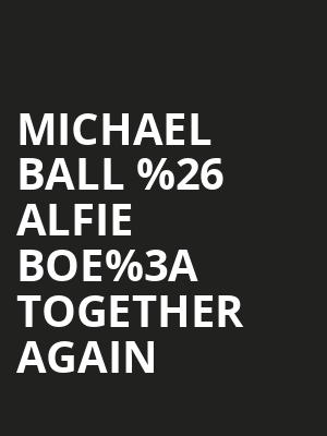 Michael Ball %2526 Alfie Boe%253A Together Again at O2 Arena